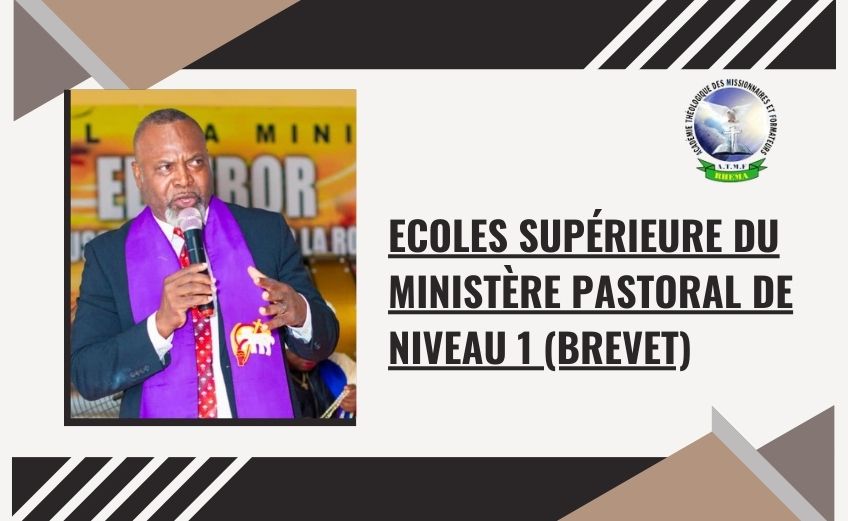 Ecoles supérieure du ministère pastoral de niveau 1(brevet)